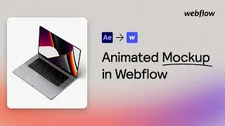 How to create an Animated Mockup in After Effects & Webflow