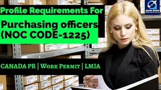 Purchasing Agents - Profile Description for Canada Work permit, LMIA and PR |  NOC CODE 1225