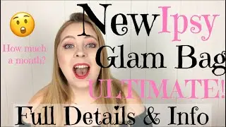 New Ipsy Glam Bag ULTIMATE!!! Full Details & Info!! | Connor Krystyn