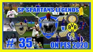 PES 2020 / SP SPARTAN LEGENDS MASTER LEAGUE SERIES  # 35 / SEASON 1 FINALE