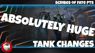 HUGE Tank Changes | Elder Scrolls Online | Scribes of Fate