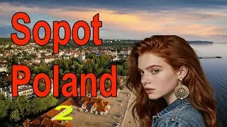 Walking in SOPOT, Poland 🇵🇱 | Seaside Resort, Relaxing City Walk - part2