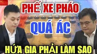 Phế Xe Pháo Quá Ác HỨA NGÂN XUYÊN Dính Độc Chiêu Không Kịp Trở Tay