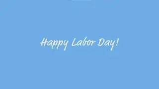 Happy Labor Day 2021 from The Center for Health Affairs & CHAMPS Healthcare
