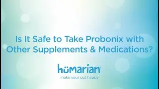 Is It Safe to Take Probonix with Other Supplements & Medications?