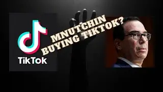 Former Treasury Secretary Mnuchin putting together investors to buy TikTok