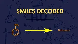 Crack the Code: Mastering SMILES Notation &ndash; Your Ultimate Tutorial!
