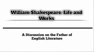 Exploring the Legacy of William Shakespeare: His Life, Works, and Influence