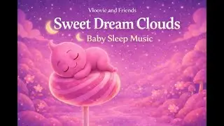 Poppi Pink Sweet Dream Clouds 🌙 Baby Sleep Music for Kids