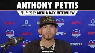 Anthony Pettis | PFL 5: 2022 - Media Day Interview