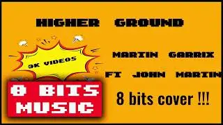 Martin Garrix & John Martin - Higher Ground Chiptune version #chiptune #8bits #8bits music