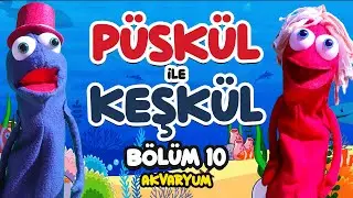 Kukla Tiyatrosu ‘Püskül ile Keşkül’ Bölüm 10