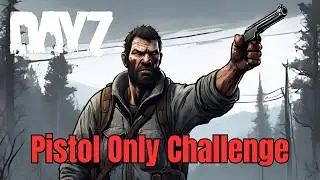 Can I Survive DayZ With Only Pistols?