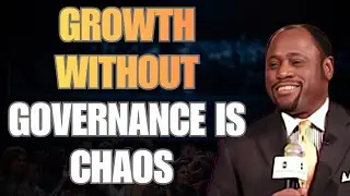 GROWTH Without GOVERNANCE = CHAOS (7 Kingdom Upgrades) | Dr Myles Munroe
