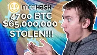 $65,000,000 of BITCOIN STOLEN!!! - NiceHash Hack Update