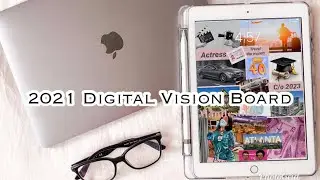 2021 DIGITAL VISION BOARD! | Elevating, Growth, Financial Freedom