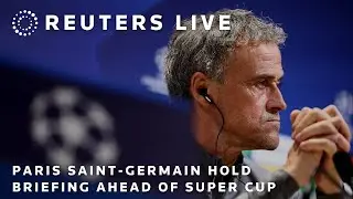 LIVE: Paris Saint-Germain holds press conference ahead of Super Cup