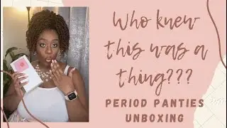*Women only video* Period Panties Unboxing