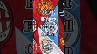 Top 10 Richest Football Clubs in the World 2025 ⚽💰 | Who Makes the Most? #RichestFootballClubs2025
