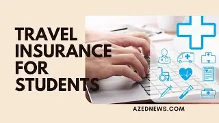 Travel Insurance for Students   Full Guide