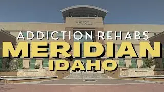 Top Addiction Rehabs in Meridian, Idaho