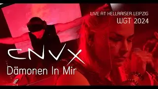 CNVX - D&auml;monen In Mir (Live im Hellraiser Leipzig 18.05.2024) WGT 2024 - WaveGotikTreffen