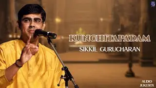 Kunchitapadam – Vol 1 | Part 01 | Sikkil Gurucharan |Divine Nataraja Krithi | Carnatic KutcheriWorld