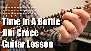 Урок игры на гитаре Джима Кроче «Time In A Bottle»