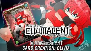 Ellumacent Souls Legends TCG 2023 Card Creation Olivia #1 Timelapse Homemade TCG