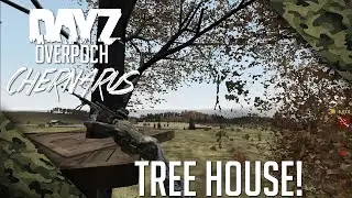 DayZ Overpoch Chernarus #1 - Tree House!