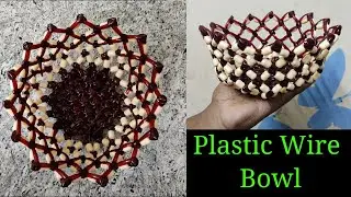 Plastic Wire Bowl Making / Plastic Wire Beats Bowl