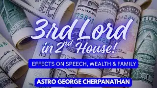 3rd House Lord in 2nd House | Effects on Speech, Wealth & Family | Astro George Cherpanathan