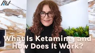 What Is Ketamine & How Does It Work? | Dr. Ladan Eshkevari Explains + Q&A