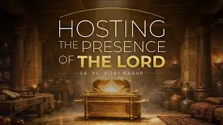 Hosting the Presence of The Lord | Sr. Ps. Vijay Nadar | 04 January 2026, Sunday