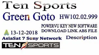 Ten Sports Working Green Goto Version HW102 02 999 AsiaSat 7 Sony Network New Software 13 12 2018