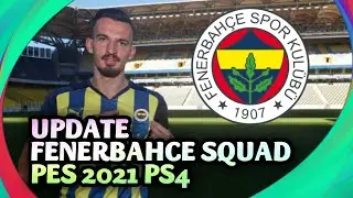 OPTION FILE UPDATE PES 2021 PS4 - UPDATE FENERBAHCE SQUAD SUMMER TRANSFER 2021
