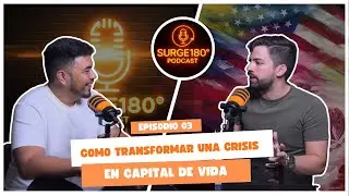 COMO TRANSFORMAR UNA CRISIS EN CAPITAL DE VIDA (CON CRISTIAN CAPELLA) surge 180 podcast- Episodio #3