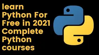 Learn Python For Free 2021 | Complete Python Programming Language Courses