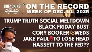 Trump Rage Posts, Booker Weds, Black Friday Busts, Hassett Leads