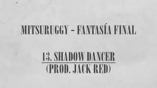 SHADOW DANCER (prod) JACK RED)