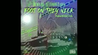 Beware x SnowZart - Foot On They Neck (Official Audio) Prod. by Klout Jordan