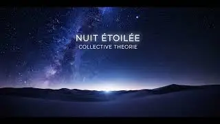 Nuit Étoilée – Desierto | Collective Theorie