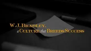 W.J. Bradley - A Culture that Breeds Success