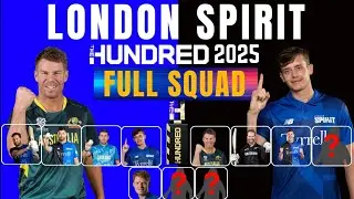The Hundred 2025 All Teams Squad: London Spirit 2025 Squad | The Hundred League 2025 Squad