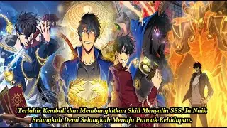 (56 JAM) Terlahir Kembali, Bangkitkan Skill Menyalin SSS dan Naik Bertahap ke Puncak Kehidupan
