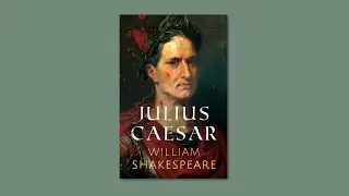 JULIUS CAESAR by William Shakespeare  | Summary & Ending Explained