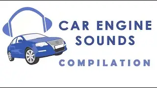 Car Engine Sound Effects COMPILATION - No Copyright
