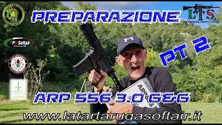 Preparazione ARP 556 3.0 G&G Pt 2 - By LTS La Tartaruga Softair