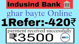 Indusind Bank Refer And Earn||1Refer:-420₹||#referandearn #