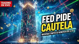 🚨Bitcoin Hoy: la Fed pidi&oacute; calma, pero cripto acelera con IA y ETFs 🤖| Trading en Vivo